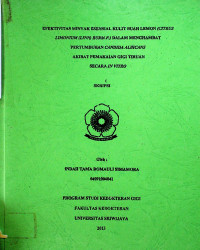 EFEKTIVITAS MINYAK ESENSIAL KULIT BUAH LEMON (CITRUS LIMONIUM (LINN) BURM.F.) DALAM MENGHAMBAT PERTUMBUHAN CANDIDA ALBICANS AKIBAT PEMAKAIAN GIGI TIRUAN SECARA IN VITRO