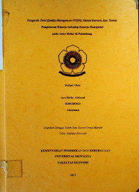 PENGARUH TOTAL QUALITY MANAGEMENT(TQM), SISTEM REWARD, DAN SISTEM PENGUKURAN KINERJA TERHADAP KINERJA MANAJERIAL PADA ASTRA MOTOR DI PALEMBANG