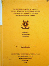 AUDIT OPERASIONAL ATAS PENYALURAN PINJAMAN BERGULIR PADA PROGRAM PEMBERDAYAAN MASYARAKAT MANDIRI DI KABUPATEN LAMPUNG UTARA