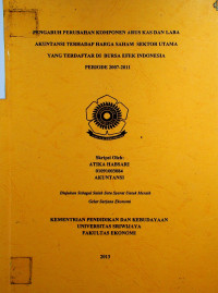 PENGARUH PERUBAHAN KOMPONEN ARUS KAS DAN LABA AKUNTANSI TERHADAP HARGA SAHAM SEKTOR UTAMA YANG TERDAFTAR DI BURSA EFEK INDONESIA PERIODE 2007-2011