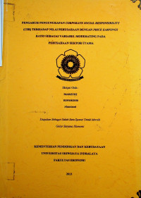 PENGARUH PENGUNGKAPAN CORPORATESOCIAL RESPONSIBILITY (CSR) TERHADAP NILAI PERUSAHAAN DENGAN PRICE EARNINGS RATIO SEBAGAI VARIABEL MODERATING PADA PERUSAHAAN SEKTOR UTAMA