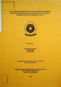 ANALISIS RASIO KEUANGAN UNTUK MENILAI KINERJA KEUANGAN PERUSAHAAN (STUDI PADA PT SARANA PEMBANGUNAN PALEMBANG JAYA)