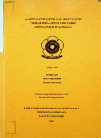 ANALISIS FAKTOR-FAKTOR YANG MEMPENGARUHI PRESTASI KERJA AUDITOR PADA KANTOR AKUNTAN PUBLIK DI PALEMBANG