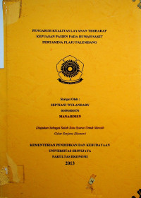 PENGARUH KUALITAS LAYANAN TERHADAP KEPUASAN PASIEN PADA RUMAH SAKIT PERTAMINA PLAJU PALEMBANG