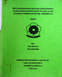 PREVALENSI EKSTRAKSI GIGI PADA PASIEN PENDERITA DIABETES MELITUSDI POLI GIGI RS TK. H DR. AK GANI PALEMBANG PERIODE JANUARI 2008 - DESEMBER 2012