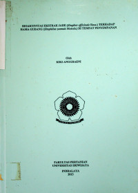 BIOKATIVITAS EKSTRAK JAHE (Zingiber officinale Rosc.) TERHADAP HAMA GUDANG (Sitophilus zeamais Motsch.) DI TEMPAT PENYIMPANAN