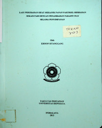 LAJU PERUBAHAN SIFAT MEKANIK PAPAN PARTIKEL BERBAHAN SEKAM PADI DENGAN PENAMBAHAN PARAFIN WAX SELAMA PENYIMPANAN