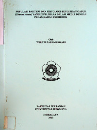 POPULASI BAKTERI DAN HISTOLOGI BENIH IKAN GABUS (Channa striata) YANG DIPELIHARA DALAM MEDIA DENGAN PENAMBAHAN PROBIOTIK