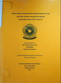 ANALISIS PENGARUH PENANAMAN MODAL ASING DAN PEMBAYARAN UTANG LUAR NEGERI TERHADAP CADANGAN DEVISA INDONESIA PERIODE 2002 TRIWULAN 1-2012 TRIWULAN IV.