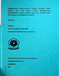 PEMBELAJARAN MENGGUNAKAN METODE INVATION GAMES DENGAN ALAT BAN BEKAS UNTUK MENINGKATKAN KETERAMPULAN AWALAN LOMPAT JAUH GAYA JONGKOK PADA SISWA KELAS V SD NEGERI 85 PALEMBANG