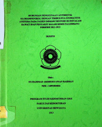 HUBUNGAN PENGGUNAAN ANTIBIOTIK KLORAMFENIKOL DENGAN TIMBULNYA STOMATITIS APHTOSA PADA PASIEN DEMAM THYPOID DI INSTALASI RAWAT INAP PENYAKIT DALAM RSMH PALEMBANG PERIODE 2011-2012