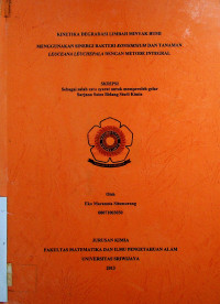 KINETIKA DEGRADASI LIMBAH MINYAK BUMI MENGGUNAKAN SINERGI BAKTERI KONSORSIUM DAN TANAMAN LEUCEANA LEUCHEPALA DENGAN METODE INTEGRAL