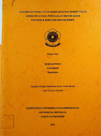 ANALISIS ECONOMIC VALUE ADDED (EVA) DAN MARKET VALUE ADDED (MVA) PADA PERUSAHAAN SEKTOR DASAR INDUSTRI & KIMIA SUB SEKTOR SEMEN