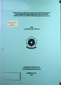 PENGARUH ZAT PEMBUSA DAN BAHAN PENGISI TERHADAP KARAKTERISTIK FISIK, KIMIA DAN ORGANOLEPTIK BUBUK SARI BUAH TERUNG (Cyphomandra betacea)