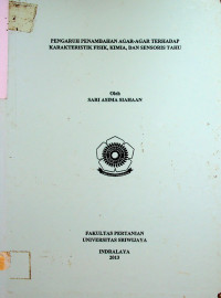 PENGARUH PENAMBAHAN AGAR-AGAR TERHADAP KARAKTERISTIK FISIK, KIMIA, DAN SENSORIS TAHU