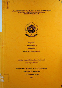 ANALISIS STRUKTUR PASAR, DAYA SAING DAN PREFERENSI KONSUMEN TERHADAP KOMODITAS TEH DI KOTA PAGARALAM