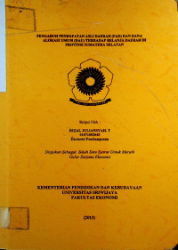 PENGARUH PENDAPATAN ASLI DAERAH (PAD) DAN DANA ALOKASI UMUM (DAU) TERHADAP BELANJA DAERAH DI PROVINSI SUMATERA SELATAN