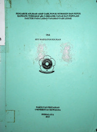 PENGARUH APLIKASI ASAP CAIR, PUPUK NITROGEN DAN PUPUK KANDANG TERHADAP pH, C-ORGANIK TANAH DAN POPULASI BAKTERI PADA LAHAN TANAMAN PADI LEBAK