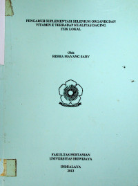 PENGARUH SUPLEMENTASI SELENIUM ORGANIK DAN VITAMIN E TERHADAP KUALITAS DAGING ITIK LOKAL