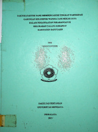 FAKTOR-FAKTOR YANG MEMPENGARUHI TINGKAT PARTISIPASI GABUNGAN KELOMPOK WANITA TANI MEKAR JAYA DALAM PEMANFAATAN PEKARANGAN DI KELURAHAN TALANG KERAMAT KABUPATEN BANYUASIN