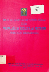 ANALISIS DAN EVALUASI PERATURAN PERUNDANGAN-UNDANGAN TENTANG PEMBERANTASAN TINDAK PIDANA TERORISME: (UNDANG-UNDANG NO. 15 TAHUN 2012)