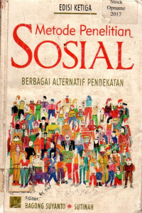 Metode Penelitian SOSIAL: BERBAGAI ALTERNATIF PENDEKATAN