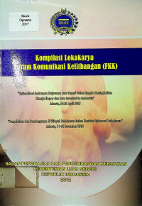 Kompilasi Lokakarya Forum Komunikasi Kelitbangan (FKK)