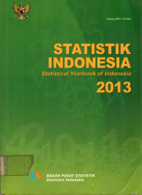 STATISTIK INDONESIA : Statistical Yearbook of Indonesia 2013