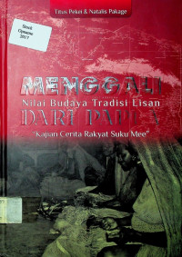 MENGGALI Nilai Budaya Tradisi Lisan DARI PAPUA: Kjian Cerita Rakyat Suku Mee