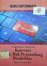 BUKU IN FORMASI: Lokakarya Nasional Konvensi Hak-Hak Penyandang Disabilitas Jakarta, 14-15 Mei 2013