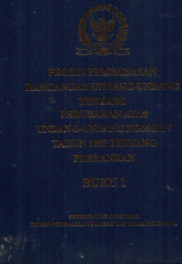 PROSES PEMBAHASAN RANCANGAN UNDANG-UNDANG TENTANG PERUBAHAN ATAS UNDANG-UNDANG NOMOR 7 TAHUN 1992 TENTANG PERBANKAN BUKU 1