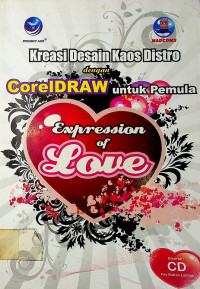 Kreasi Desain Kaos Distro dengan CorelDRAW untuk Pemula Expression of Love