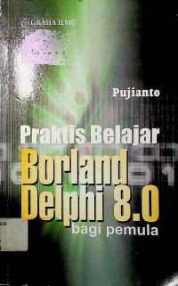 Praktis Belajar Borland Delphi 8.0 bagi pemula