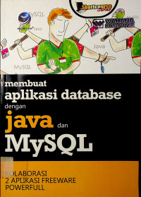 Shortcourse Series: membuat aplikasi database dengan java dan MySQL KOLABORASI 2 APLIKASI FREEWARE POWERFULL