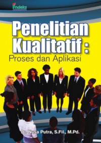 Penelitian Kualitatif: Proses dan Aplikasi