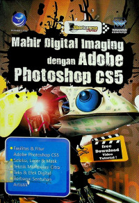 Mahir Digital Imaging dengan Adobe Photoshop CS5