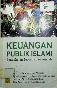 KEUANGAN PUBLIK ISLAMI: Pendekatan Teoritis dan Sejarah