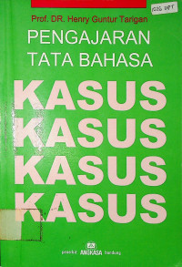 PENGAJARAN TATA BAHASA: KASUS