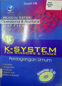 PROGRAM TERPADU Operasional & Akuntansi SIAP PAKAI: K-SYSTEM FOR WINDOWS & LINUX Perdagangan Umum