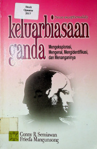 keluarbiasaan ganda (twice exceptionality): Mengeksplorasi, Mengenal, Mengidentifikasi, dan Menanganinya