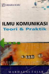 ILMU KOMUNIKASI: Teori dan Praktik