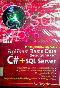 Mengembangkan Aplikasi Basis Data Menggunakan C# + SQL Server