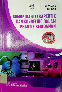 KOMUNIKASI TERAPEUTIK DAN KONSELING DALAM PRAKTIK KEBIDANAN