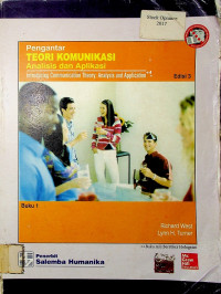 Pengantar TEORI KOMUNIKASI : Analisis dan Aplikasi ( Introducing Communication Theory: Analysis and Application ) Buku 1 Edisi 3