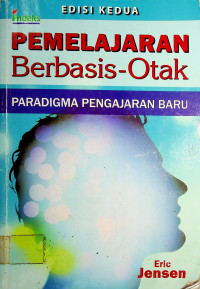 PEMBELAJARAN Berbasis-Otak: PARADIIGMA PENGAJARAN BARU, EDISI KEDUA