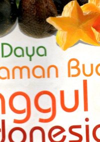 Buku Pintar: Budi Daya Tanaman Buah Unggul Indonesia