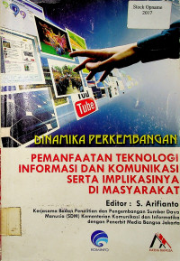 DINAMIKA PERKEMBANGAN: PEMANFAATAN TEKNOLOGI  INFORMASI DAN KOMUNIKASI SERTA IMPLIKASINYA DI MASYARAKAT