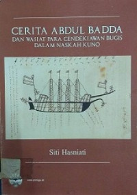 CERITA ABDUL BADDA DAN WASIAT PARA CENDEKIAWAN BUGIS DALAM NASKAH KUNO