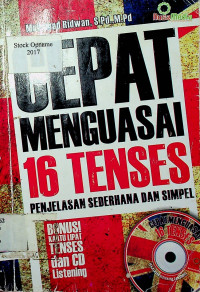 CEPAT MENGUASAI 16 TENSES: PENJELASAN SEDERHANA DAN SIMPEL