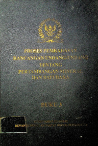 PROSES PEMBAHASAN RANCANGAN UNDANG-UNDANG TENTANG PERTAMBANGAN MINERAL DAN BATUBARA BUKU 3